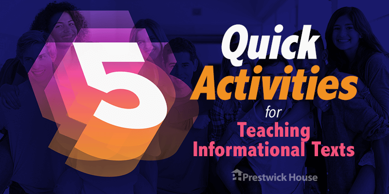 5 Quick Activities for Teaching Informational Texts